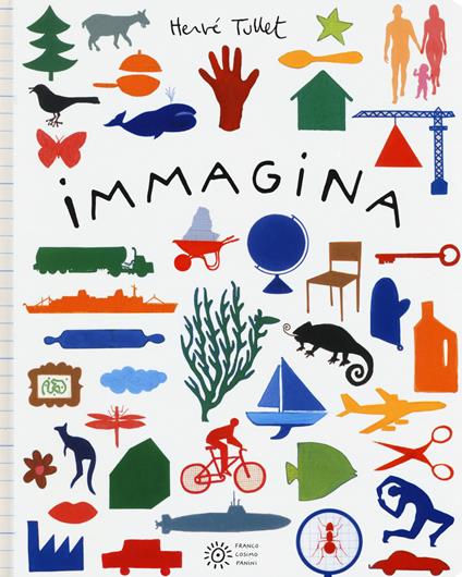 Immagina. Ediz. a colori - Hervé Tullet - copertina