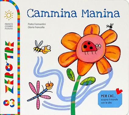 Cammina manina. Ediz. a colori - Pietro Formentini,Gloria Francella - copertina