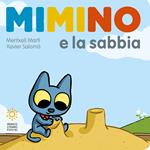 Mimino e la sabbia. Ediz. a colori