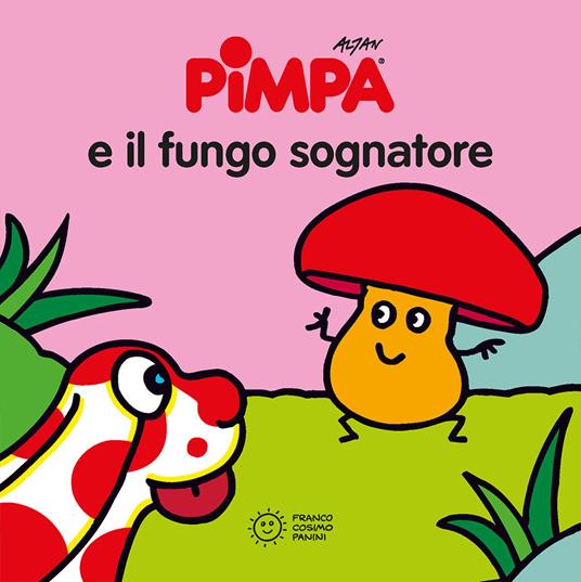 Pimpa e il fungo sognatore. Ediz. illustrata - Altan - copertina