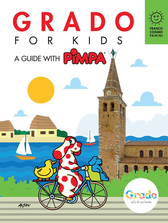 Grado for kids. A guide with Pimpa. Ediz. illustrata. Con Adesivi - Altan,Giulia Calandra Buonaura - copertina