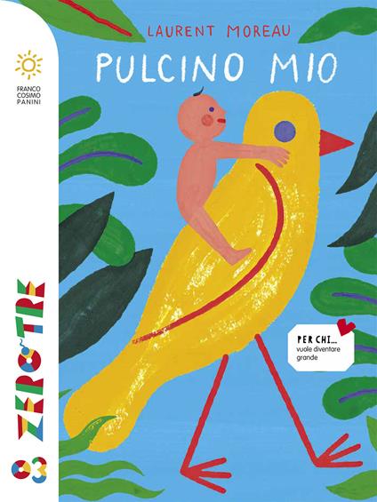 Pulcino mio. Ediz. a colori - Laurent Moreau - copertina