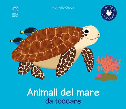 Gli animali del mare da toccare. Ediz. a colori - Nathalie Choux - copertina