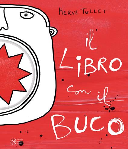 Il libro con il buco. Ediz. a colori - Hervé Tullet - copertina