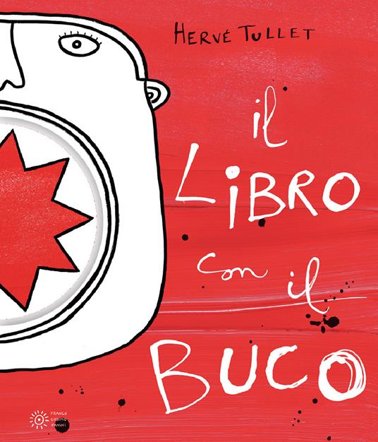 Il libro con il buco. Ediz. a colori - Hervé Tullet - copertina