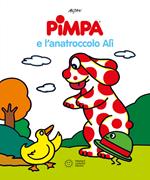 Pimpa e l'anatroccolo Alì. Ediz. illustrata