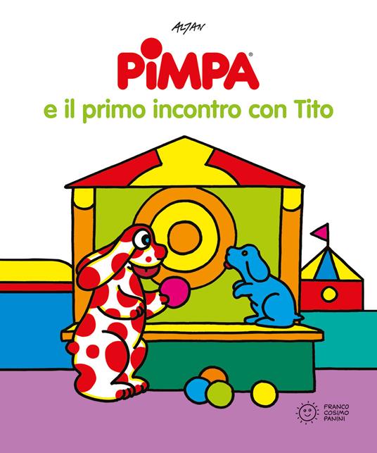 Pimpa e il primo incontro con Tito. Ediz. illustrata - Altan - Libro -  Franco Cosimo Panini - Pimpa racconta | IBS