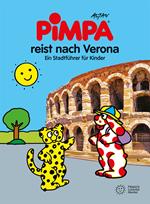 Pimpa reist nach Verona. Ein Stadtführer für Kinder. Ediz. illustrata. Con Adesivi