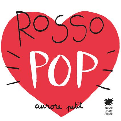 Rosso pop. Ediz. a colori - Aurore Petit - copertina