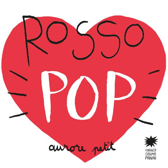 Rosso pop. Ediz. a colori - Aurore Petit - copertina