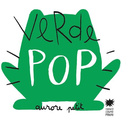 Verde pop. Ediz. a colori - Aurore Petit - copertina