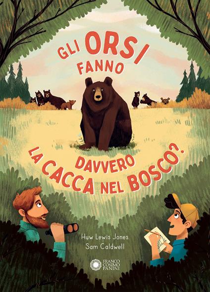 Gli orsi fanno davvero la cacca nel bosco? Ediz. a colori - Huw Lewis-Jones - copertina