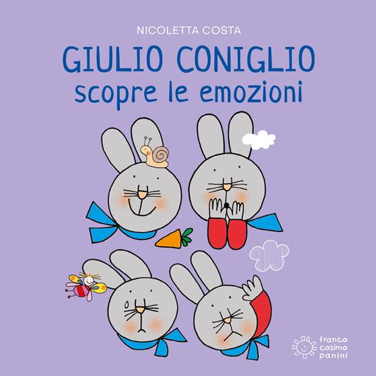 Giulio Coniglio scopre le emozioni. Ediz. a colori - Nicoletta Costa -  Libro - Franco Cosimo Panini - Giulio scopre