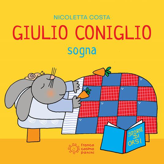 Giulio Coniglio sogna. Ediz. illustrata - Nicoletta Costa - copertina