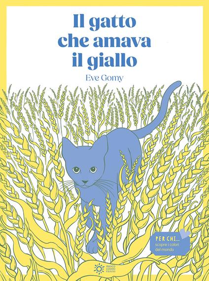 Il gatto che amava il giallo. Ediz. illustrata - Eve Gomy - copertina