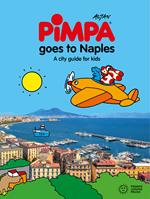 Pimpa goes to Naples. A city guide for kids. Ediz. a spirale