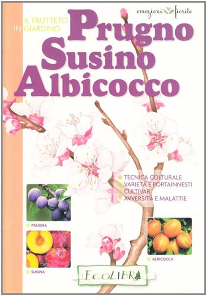 Frutteto in giardino. Prugno, susino, albicocco - copertina