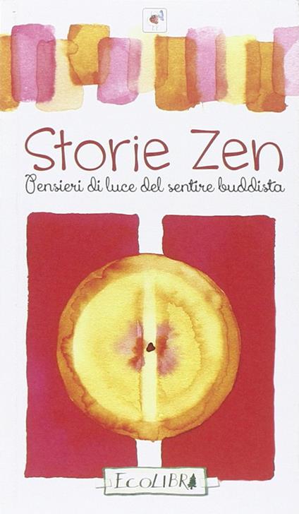 Storie zen. Pensieri di luce del sentire buddista - copertina