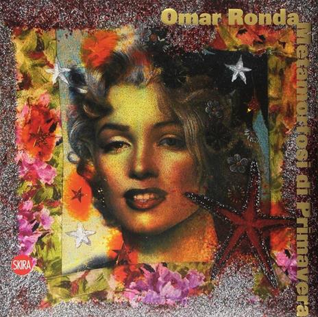 Omar Ronda. Metamorfosi di primavera. Ediz. italiana e inglese - Francesco Santaniello,Giovanna Lazzi - copertina