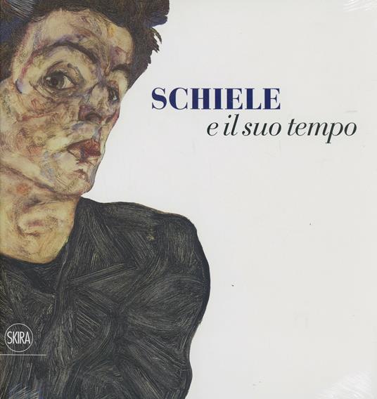 Schiele e il suo tempo. Ediz. illustrata - copertina