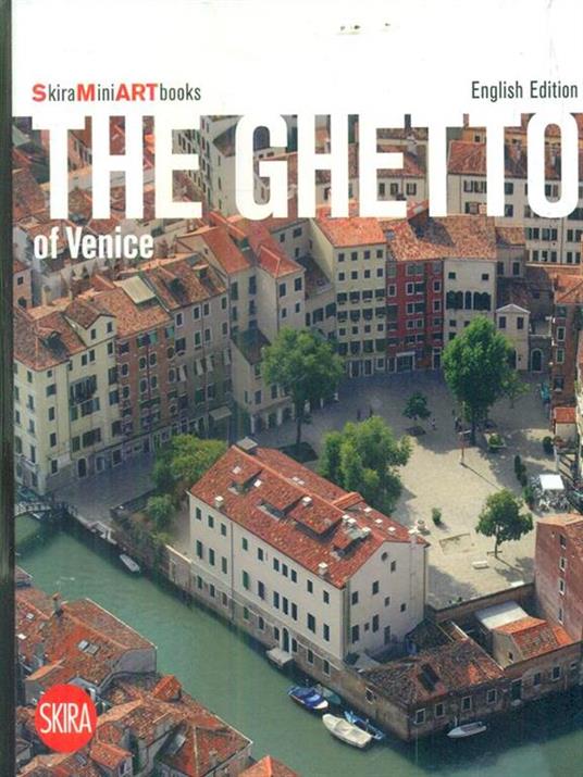 Ghetto of Venice. Ediz. illustrata - 2