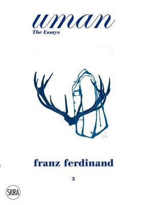 Uman. The Essays Franz Ferdinand - Joachim Bessing - copertina