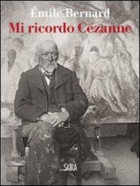Mi ricordo Cézanne - Émile Bernard - copertina
