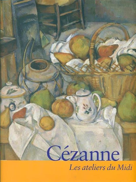 Cézanne. Les ateliers du Midi - copertina