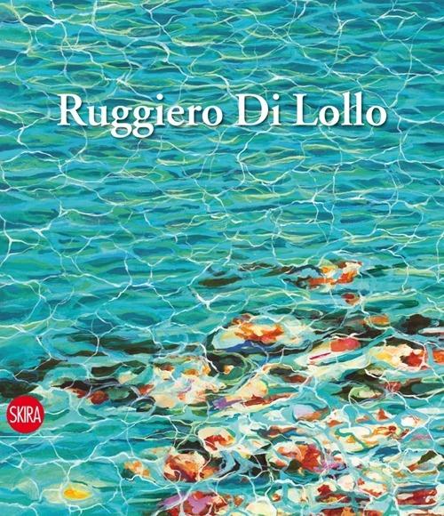 Ruggiero Di Lollo. Ediz. italiana e inglese - copertina