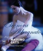 Eleonora Abbagnato fotografata da Massimo Gatti. Ediz. italiana e inglese