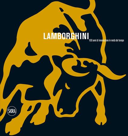 Lamborghini. 100 anni di innovazione in metà del tempo. Ediz. illustrata - copertina