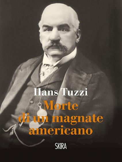 Morte di un magnate americano - Hans Tuzzi - ebook