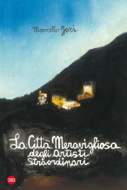 La città meravigliosa degli artisti straordinari - Marcello Jori - copertina