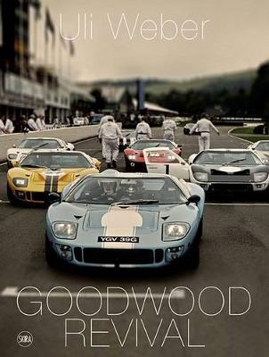 Goodwood Revival. Ediz. inglese - Uli Weber - copertina