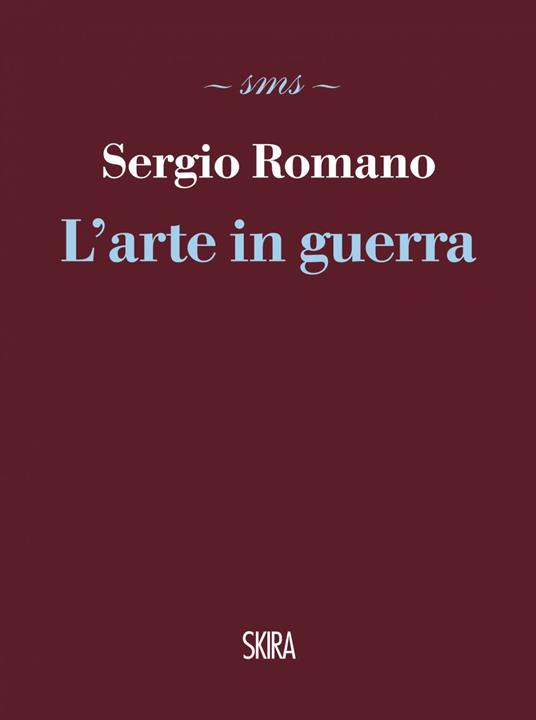 L' arte in guerra - Sergio Romano - ebook