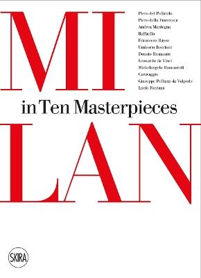 Milan. Ten masterieces - Massimo Zanella - copertina