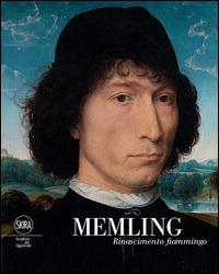 Memling. Rinascimento fiammingo. Ediz. illustrata - copertina