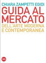 Guida al mercato dell'arte moderna e contemporanea