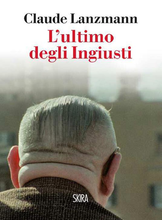 L' ultimo degli ingiusti - Claude Lanzmann - ebook