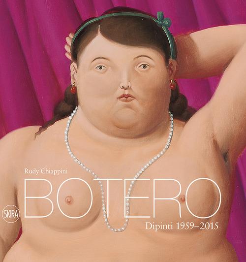 Botero. Dipinti 1959-2015. Ediz. illustrata - copertina