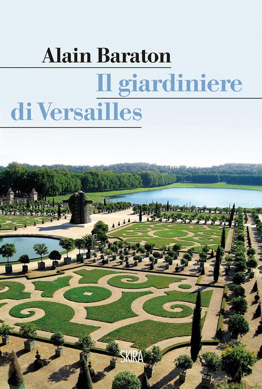 Il giardiniere di Versailles - Alain Baraton - ebook