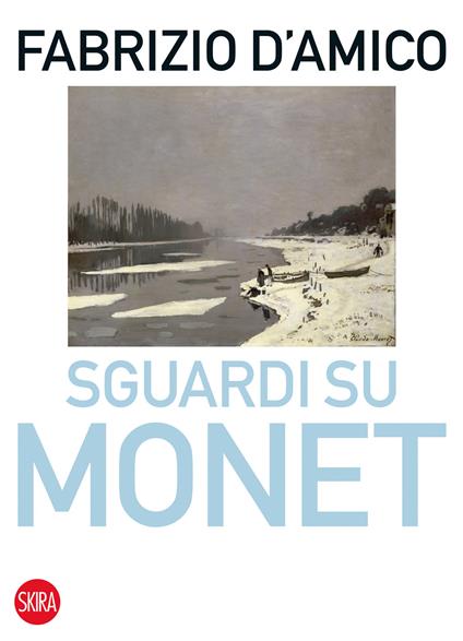 Sguardi su Monet - Fabrizio D'Amico - copertina