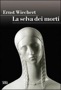 La selva dei morti - Ernst Wiechert - copertina