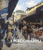 I Macchiaioli. Le collezioni svelate. Ediz. illustrata