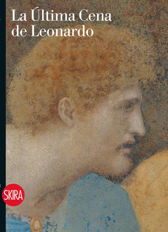 L'ultima cena di Leonardo. Ediz. illustrata - Pietro C. Marani - copertina