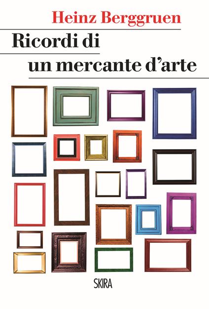 Ricordi di un mercante d'arte - Heinz Berggruen - copertina