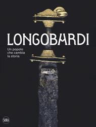 I Longobardi. Un popolo che cambia la storia