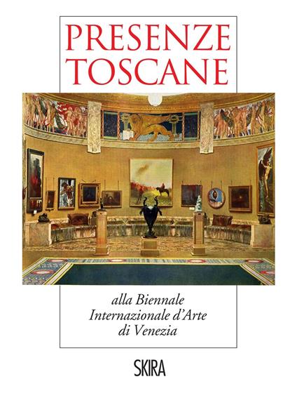 Presenze toscane alla Biennale Internazionale d'Arte di Venezia. Atti del Convegno - Flavio Fergonzi - ebook