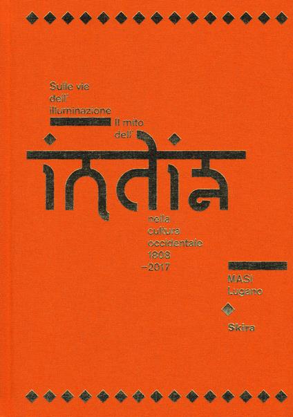 Sulle vie dell'illuminazione. Il mito dell'India nella cultura occidentale 1808-2017 - copertina