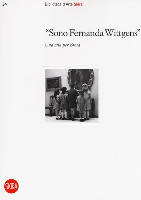 «Sono Fernanda Wittgens». Una vita per Brera - 2